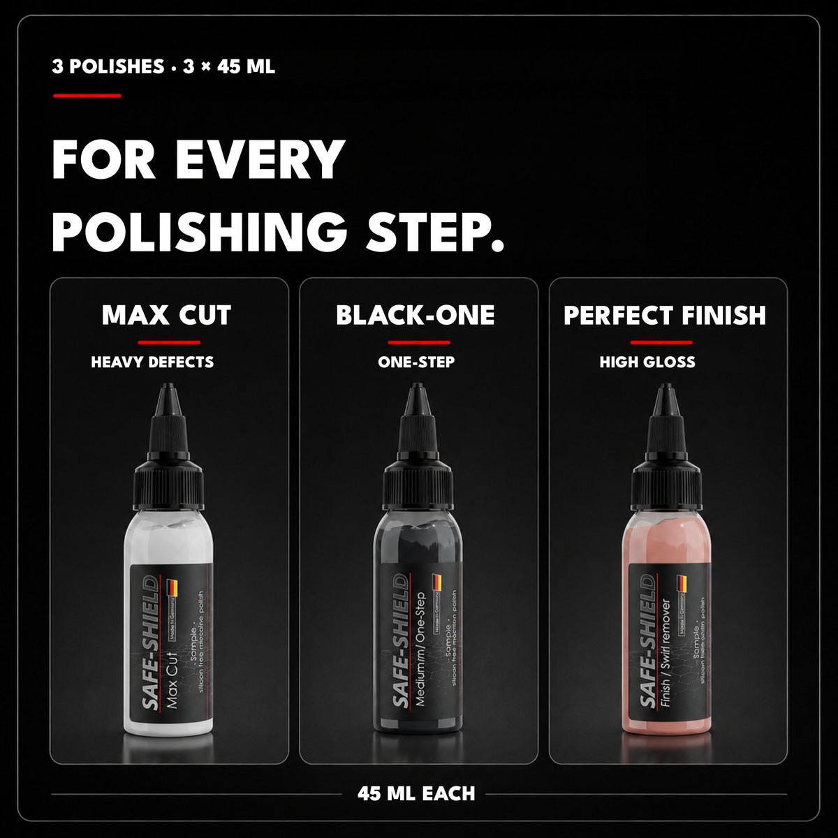 Max Cut, Black-One and Perfect Finish: three 45 ml polish samples for heavy defect correction, one-step polishing and high gloss.