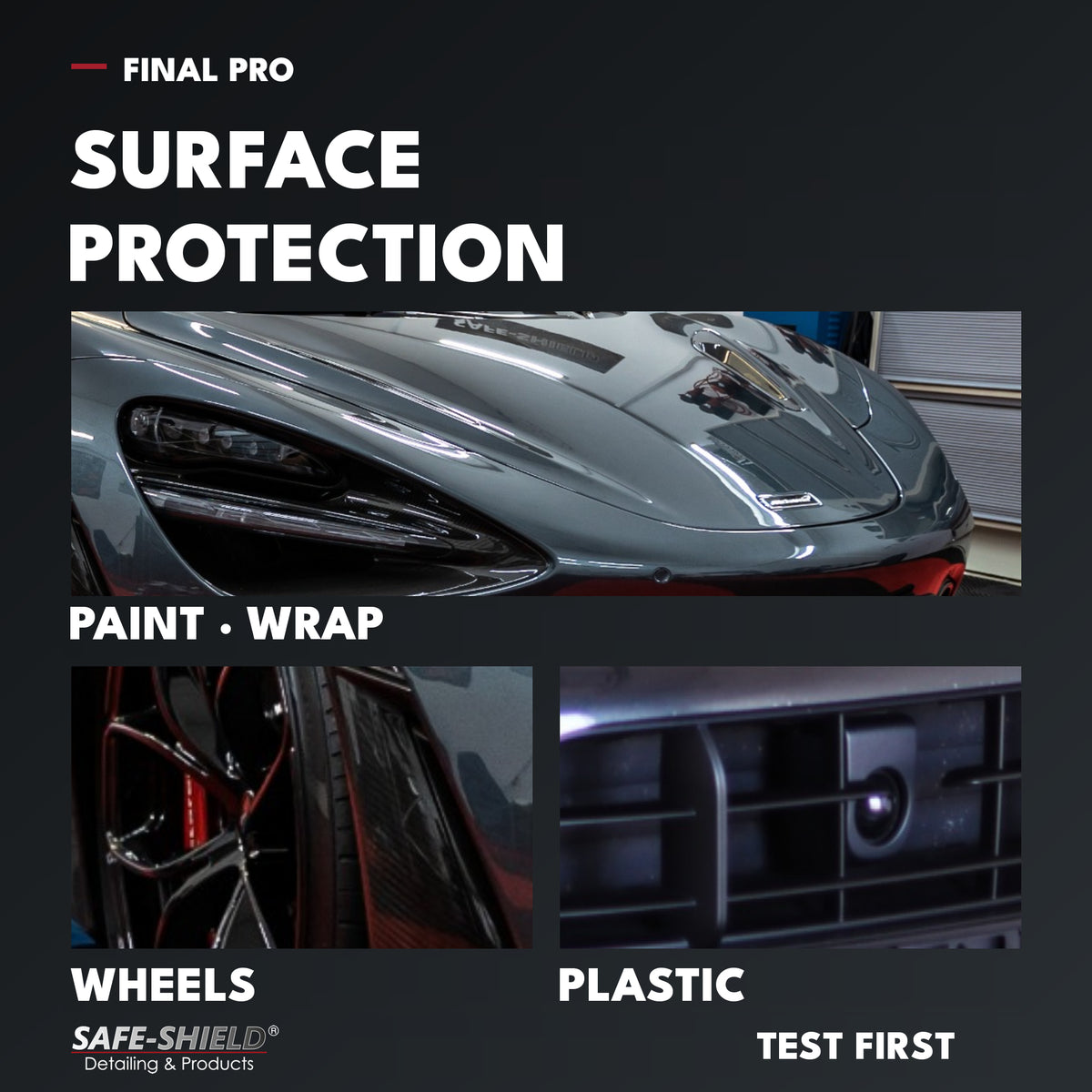 Final PRO ceramic coating for car paint, vehicle wraps, wheels and plastics. Test compatibility first.