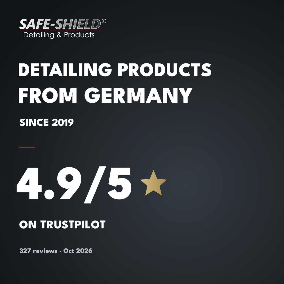 Safe-Shield detailing products from Germany since 2019, rated 4.9 out of 5 on Trustpilot.